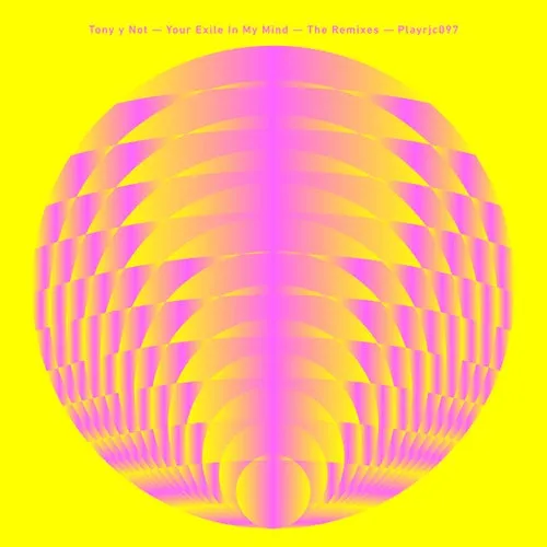 Tony y Not – Your Exile In My Mind (Jorkes Remix)