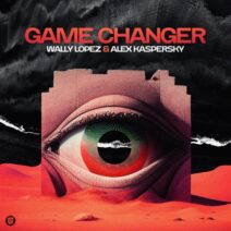 Wally Lopez, Alex Kaspersky - Game Changer [DD249]