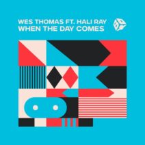Wes Thomas, Hali Ray - When the Day Comes [BBX284]