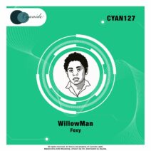 WillowMan - Foxy [CYAN127]
