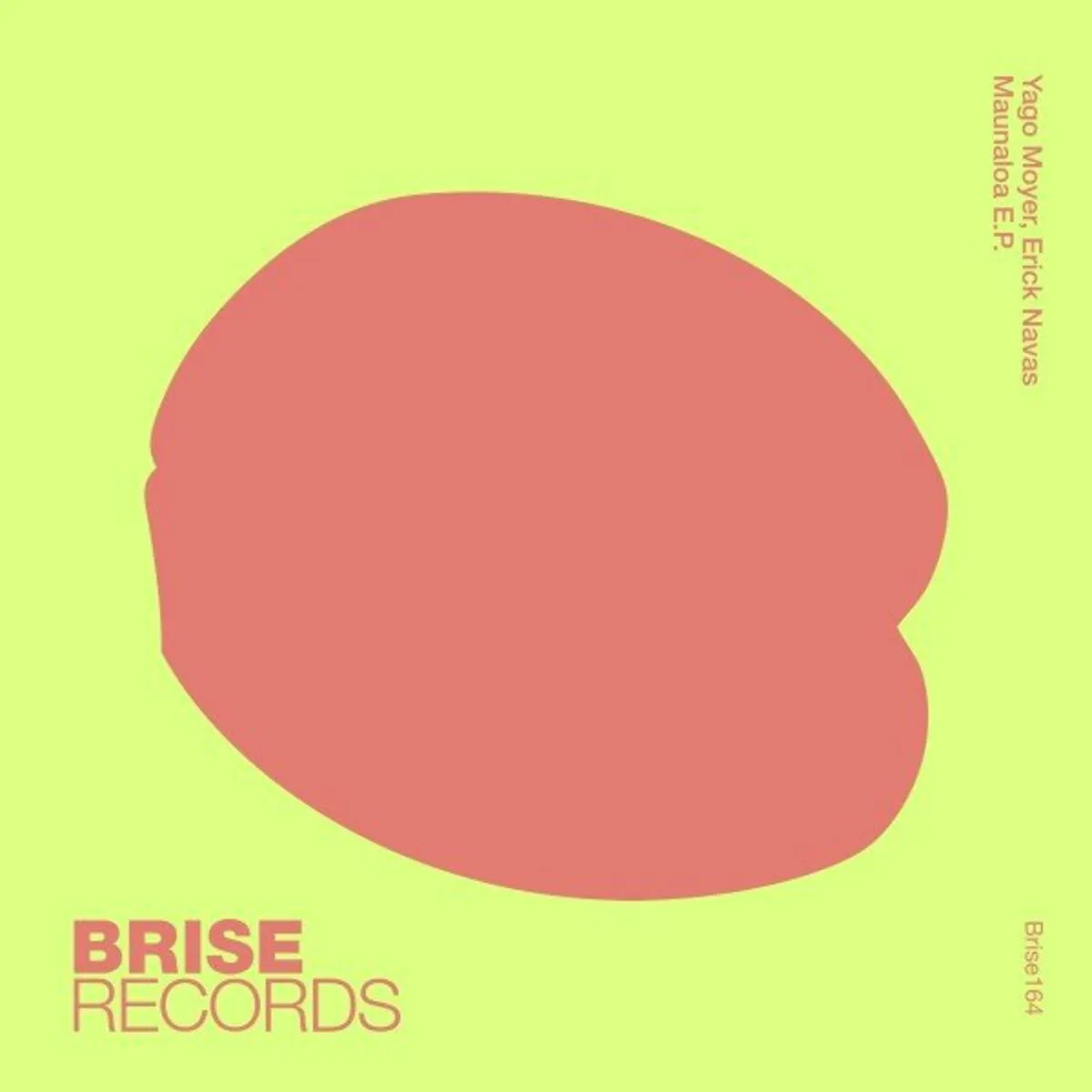 Yago Moyer, Erick Navas - Maunaloa E.P. [BRISE164].P