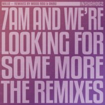 m i l l o - 7AM And We're Looking For Some More (The Remixes) [INSHAH062]