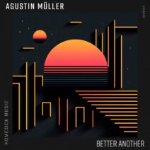 Agustin Müller - Better Another [HSM068]