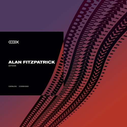 Alan Fitzpatrick - D.F.A.M. [CODEX203]