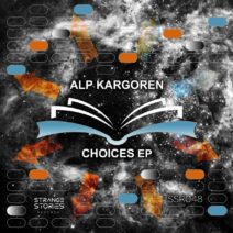 Alp Kargoren - Choices Ep [SSR048]