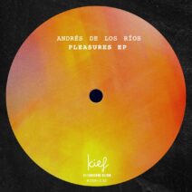 Andrés De Los Ríos - Pleasure EP [KIF130]