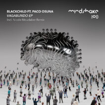 Blackchild (ITA), Paco Osuna - Vagabundo EP [MINDSHAKE108]