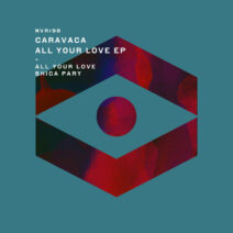 Caravaca - All Your Love EP [NVR198]