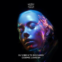 DJ VIBE, To Ricciardi - Cosmic Love [DNSOTF070]