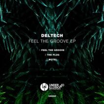Deltech - Feel the Groove EP [UNI235]