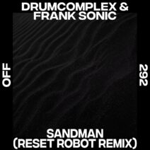 Drumcomplex, Frank Sonic - Sandman (Reset Robot Remix) [OFF292D]