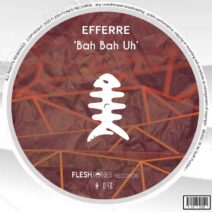Efferre - Bah Bah Uh [FLSHT046]