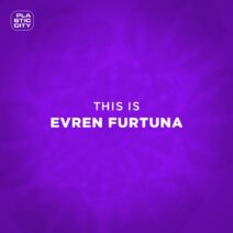 Evren Furtuna - This Is Evren Furtuna [PLAC1056]