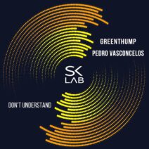 GreenThump, Pedro Vasconcelos - Don't Understand [SKL038]