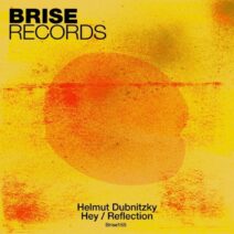 Helmut Dubnitzky - Hey Reflection [BRISE165]