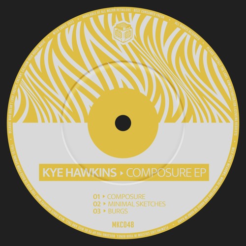 KYE HAWKINS - Composure EP [MKC048]