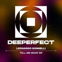 Leonardo Gonnelli - Tell Me What EP [DPE1954]