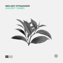 Melody Stranger - Dialekt : Babel [UVN086]