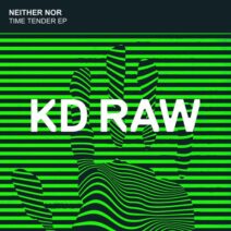 Neither Nor - Time Tender EP [KDRAW097]