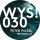 Peter Pixzel - Methods - EP [WYS030]
