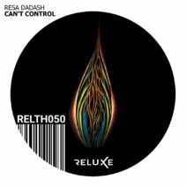 Resa Dadash - Can't Control [RELTH050]
