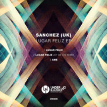 Sanchez (UK) - Lugar Feliz EP [UNI236]