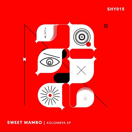 Sweet Mambo - Kolombya EP [SHY015]