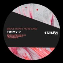 Timmy P - Bruce Wants More Cake [ORIGINS060]
