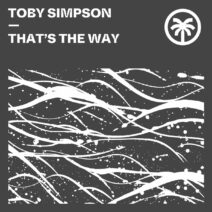 Toby Simpson - That's The Way [HXT110]