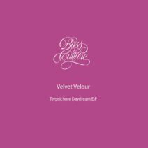 Velvet Velour - Terpsichore Daydream E.P [BCR069]