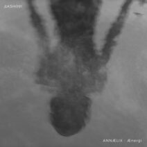 ANNÆLIX - Ænergi [AKSH091]