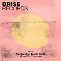 Amelia Mae, Marta Kodo - More Chi : Yoorana [BRISE166]