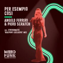 Angelo Ferreri, Piero Scratch - Per Esempio Così [MFR357B]