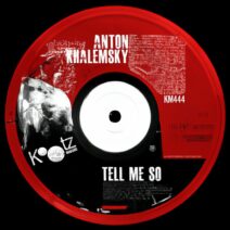 Anton Khalemsky - Tell Me So [KM444]