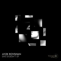 Ayzk Rovshan - She Doesn't EP [TDR182]