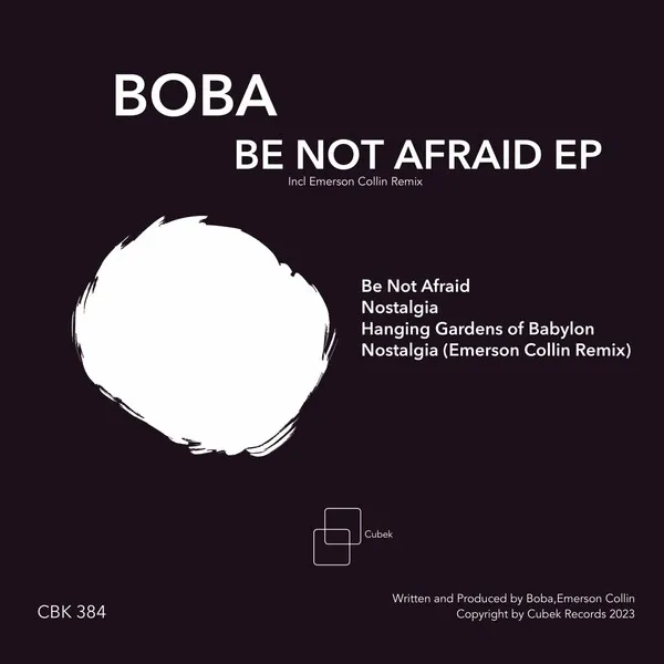 Boba – Be Not Afraid [CBK384]