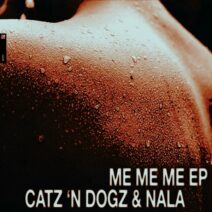 Catz 'n Dogz, Nala - Me Me Me EP [DIYNAMIC177]