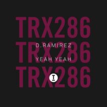 D. Ramirez - Yeah Yeah [TRX28601Z]