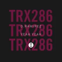 D. Ramirez - Yeah Yeah [TRX28601Z]