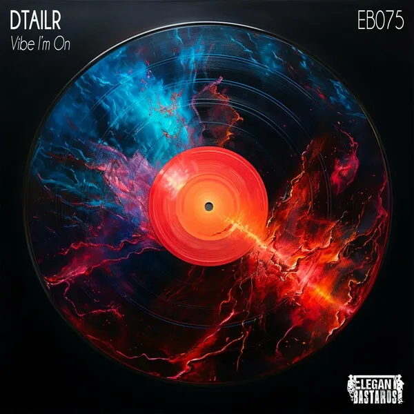 DTAILR – Vibe I’m On [EB075]
