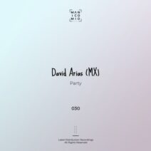 David Arias (MX) - Party [MW030]