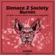 Denace 2 Society, Whoizz - Burnin [KLX377]
