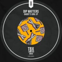 Dip Watters - Daddy's Girl EP [TBLD29]