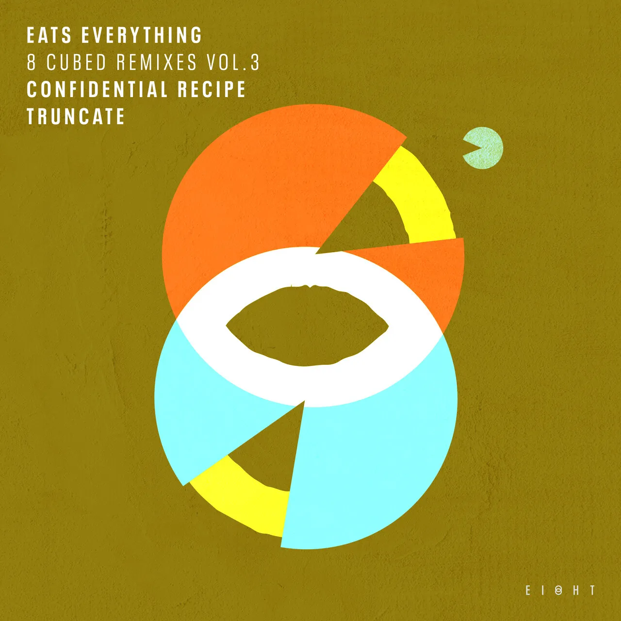 Eats Everything – 8 Cubed Remixes (Vol. 3) (Truncate : Confidential Recipe Remixes) [EI8HT044]