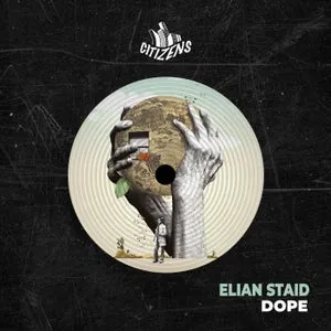 Elian Staid – Dope [CIT067]