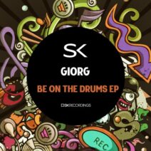 GIORG - Be On The Drums [SK273]