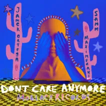 Jamek Ortega, MAXI MERAKI, Samm (BE) - Don't Care Anymore [MBR550]