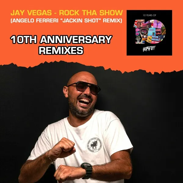 Jay Vegas – Rock Tha Show (10th Anniversary Remixes) [HS164]