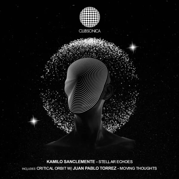 Kamilo Sanclemente, Juan Pablo Torrez – Stellar Echoes [CLUBSONICA100]