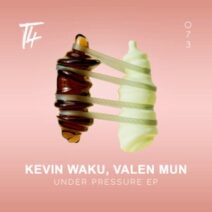 Kevin Waku, Valen Mun - Under Pressure EP [T4L073]